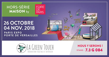 La Green Touch à la Foire de Paris Hors Série Maison : Invitation gratuite ! - La Green Touch