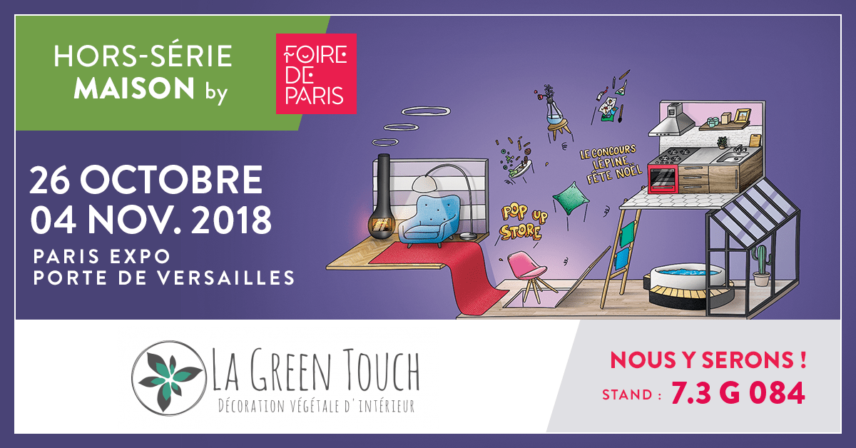 La Green Touch à la Foire de Paris Hors Série Maison : Invitation gratuite ! - La Green Touch